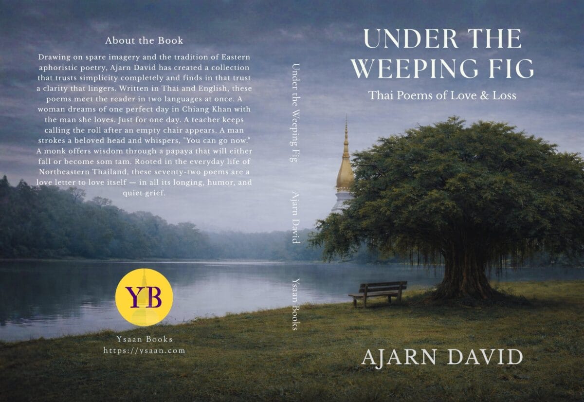 Under the Weeping Fig by Ajarn David